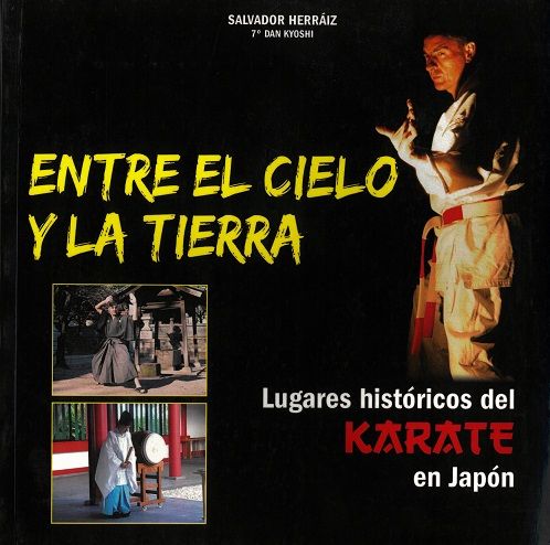 Entre el cielo y la tierra. Lugares históricos del karate en japón