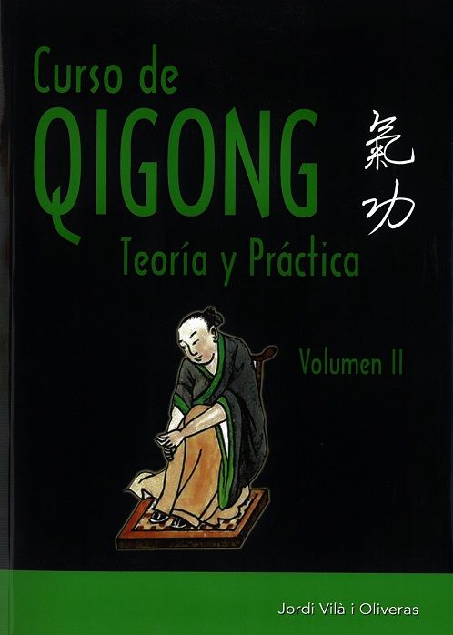Curso de Qigong. Volumen II, teoría y práctica