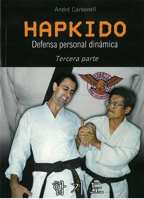 Hapkido (Vol.3). Defensa personal dinámica