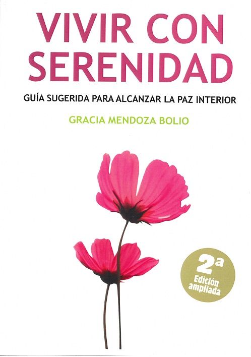 Vivir con serenidad. Guía sugerida para alcanzar la paz interior