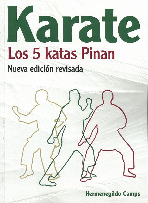 Karate, los 5 katas Pinan. Nueva edición revisada