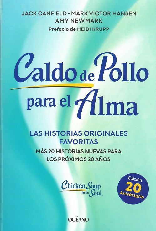 Caldo de pollo para el alma. Las historias originales favoritas