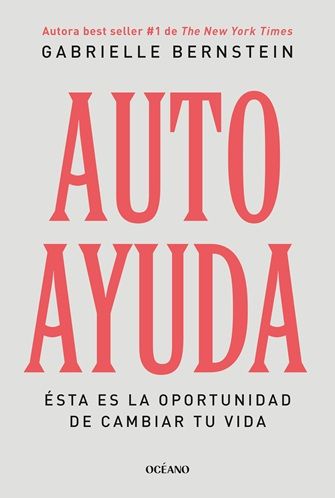Autoayuda. Ésta es la oportunidad de cambiar tu vida