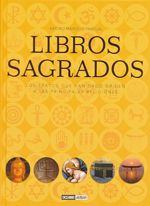 Libros sagrados. Los textos que han dado origen a las principales religiones