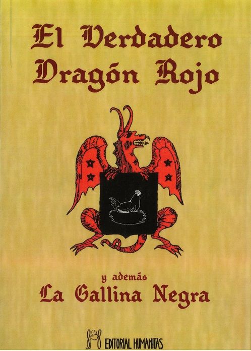 El verdadero dragón rojo. Y además la gallina negra
