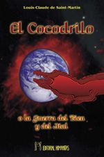 El cocodrilo. o la guerra del bien y el mal