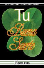 Tu buena suerte. Los medios para encontrar la fortuna que tenemos derecho a conseguir