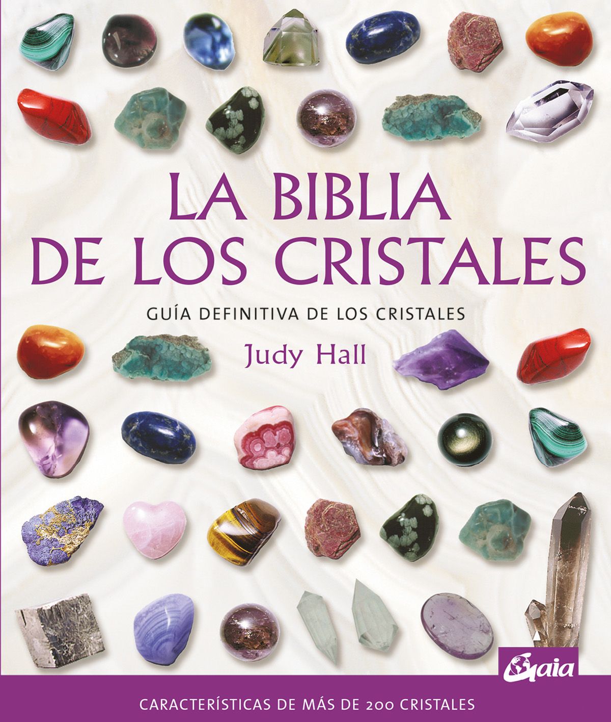 La biblia de los cristales. Guía definitiva de los cristales