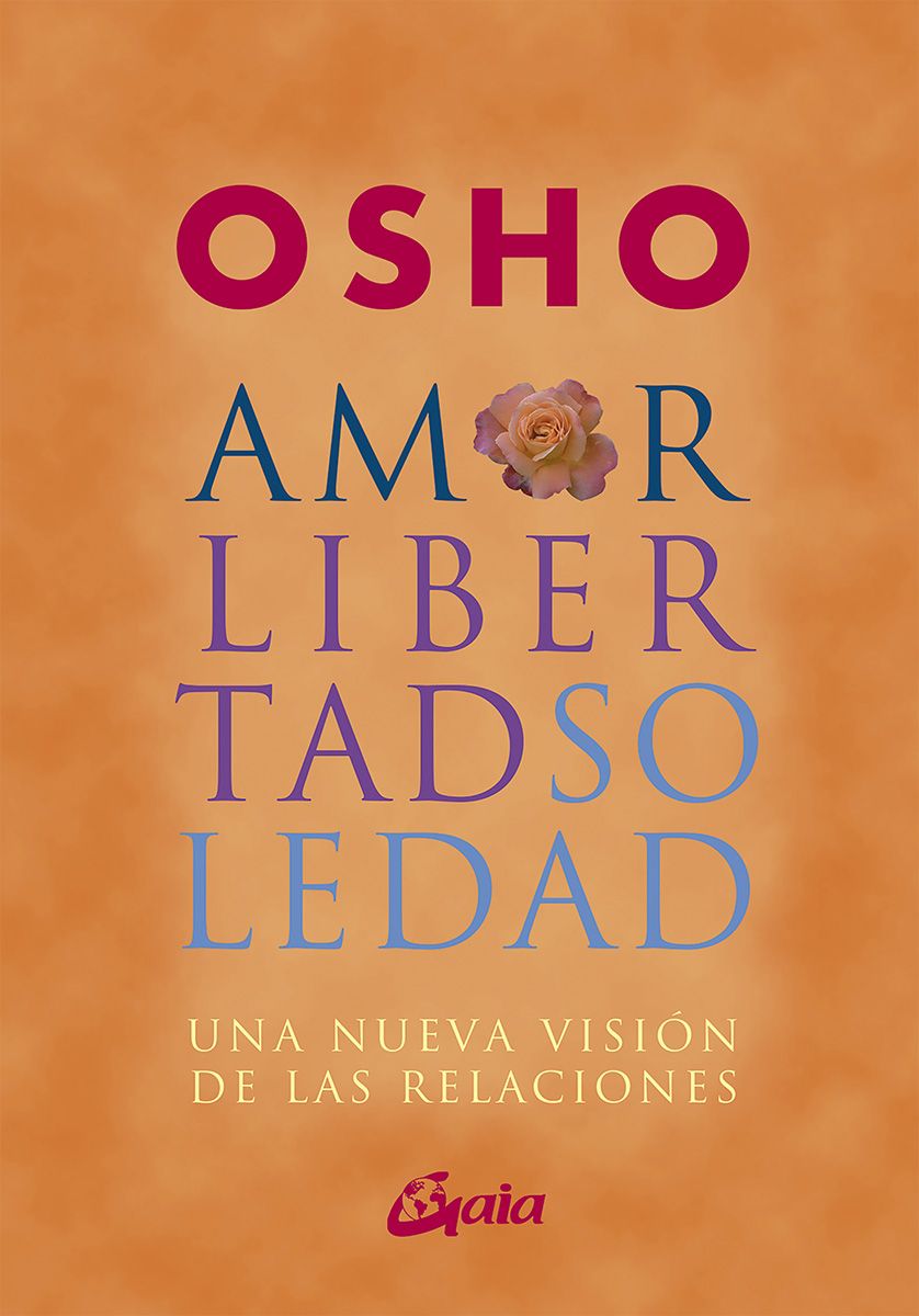 Amor, libertad, soledad. Una nueva visión de las relaciones