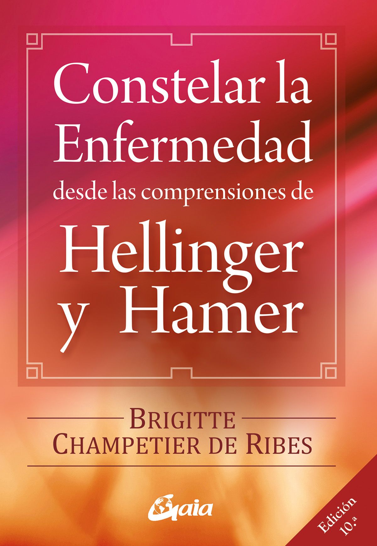Constelar la enfermedad desde las comprensiones de Hellinger y Hamer.