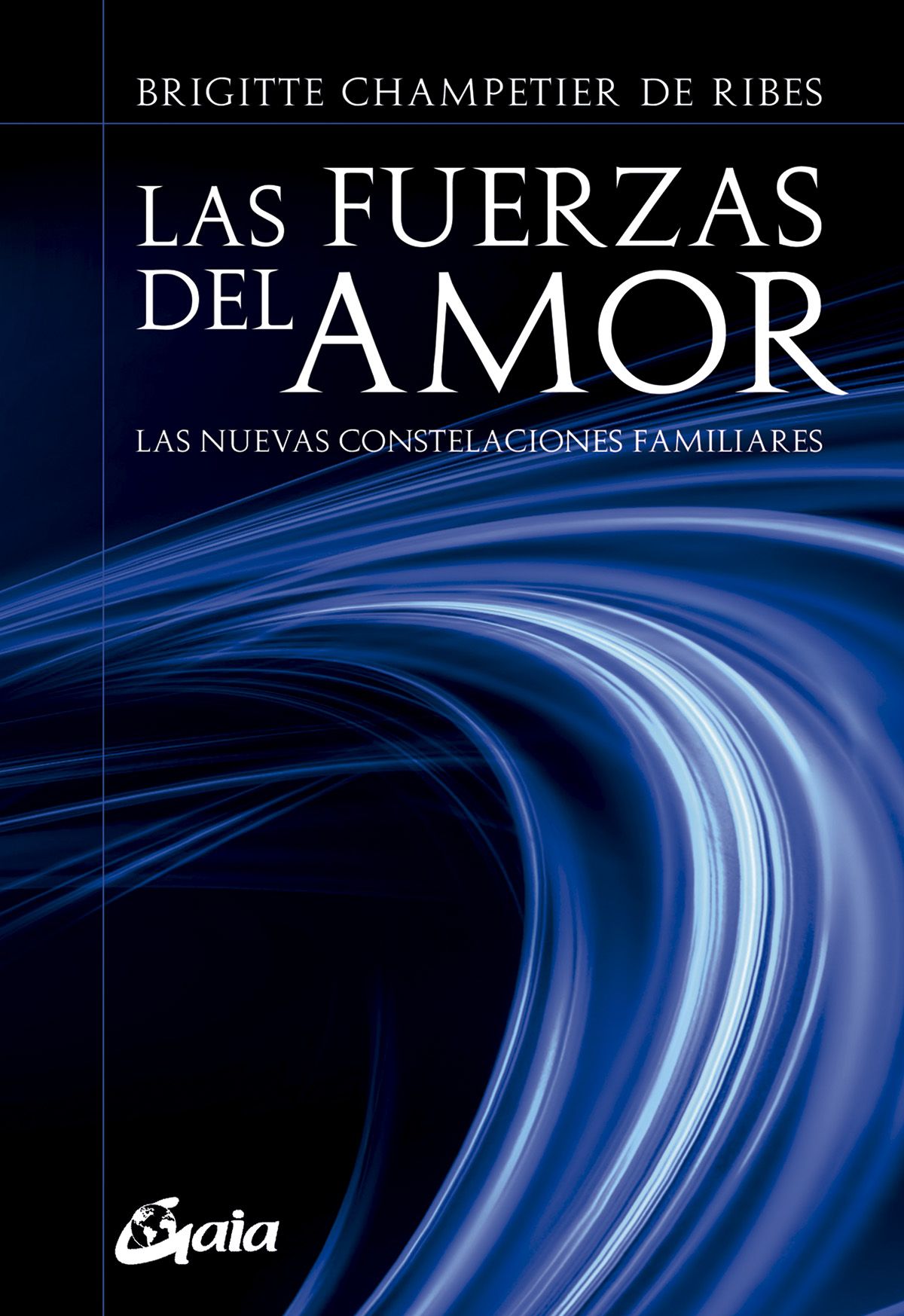 Las fuerzas del amor. Las nuevas constelaciones familiares