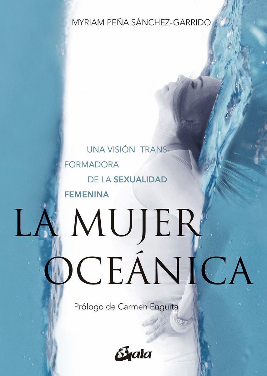 La mujer oceánica. Una visión transformadora de la sexualidad femenina
