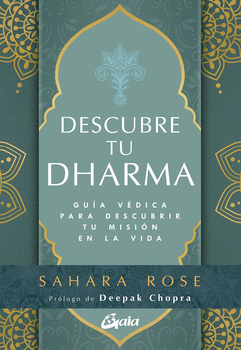 Descubre tu dharma. Guía védica para descubrir tu misión en la vida