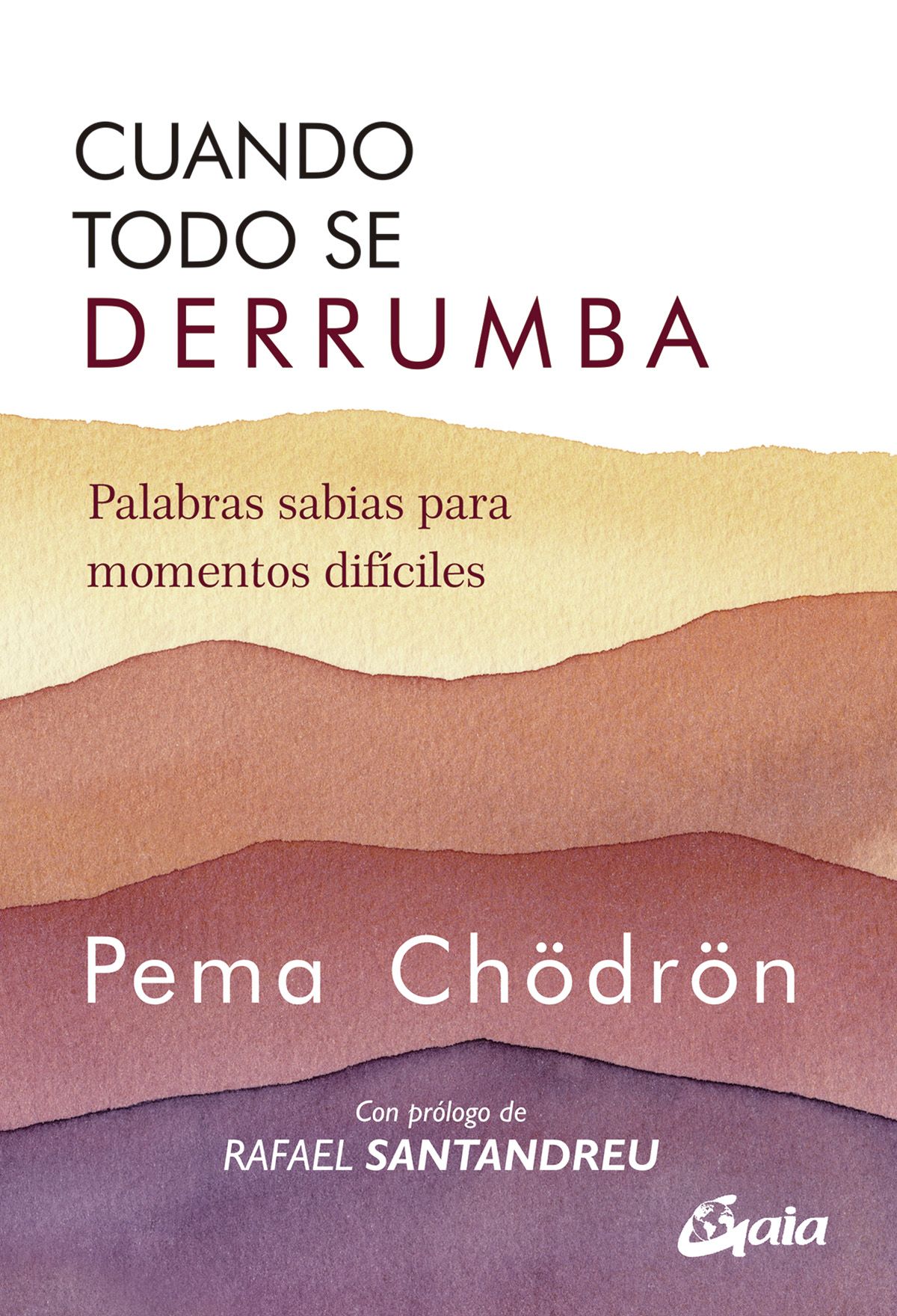 Cuando todo se derrumba (Nueva Edición). Palabras sabias para momentos difíciles