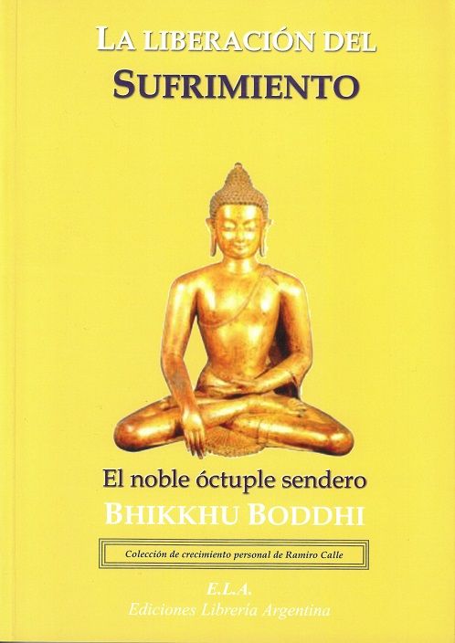 La liberación del sufrimiento. El noble octuple sendero