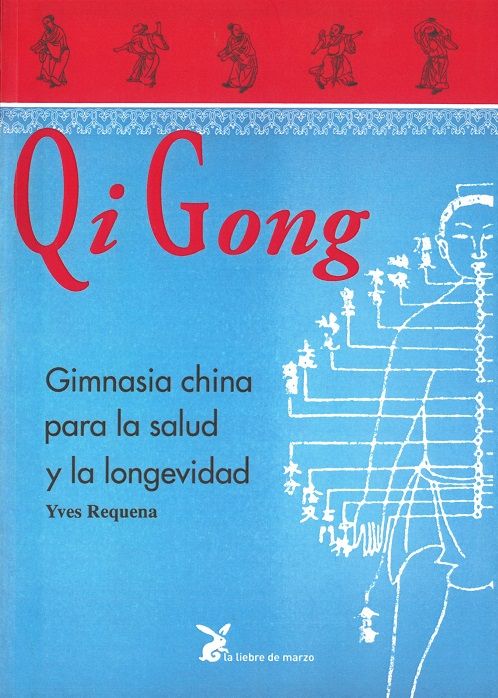 Qi Gong. Gimnasia china para la salud y la longevidad