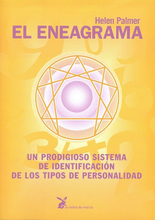 El Eneagrama. Un prodigioso sistema de identificación de los tipos de personalidad