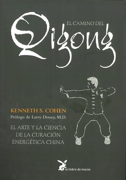 El camino del Qigong. El arte y la ciencia de la curación energética china