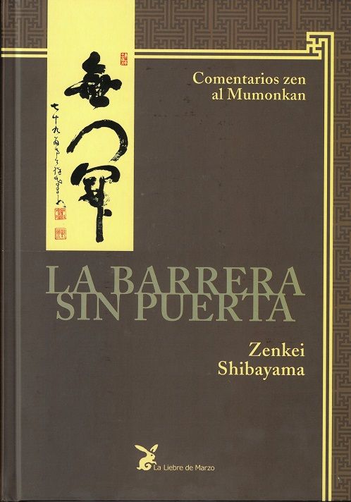 La barrera sin puerta. Comentarios Zen al Mumonkan