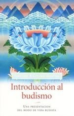 Introducción al Budismo. Una presentación del modo de vida Budista