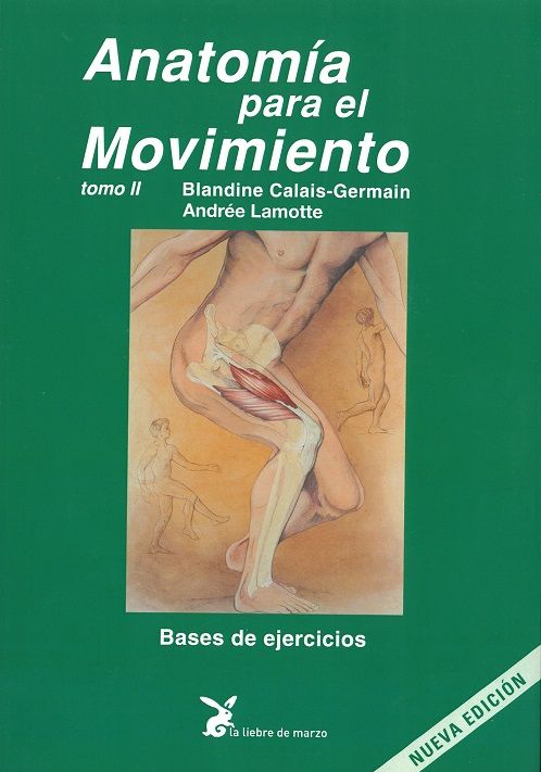 Anatomía para el movimiento - Tomo II. Bases de ejercicios