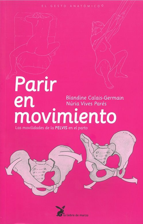 Parir en movimiento. Las movilidades de la pelvis en el parto
