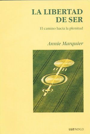 La libertad de ser. El camino hacia la plenitud