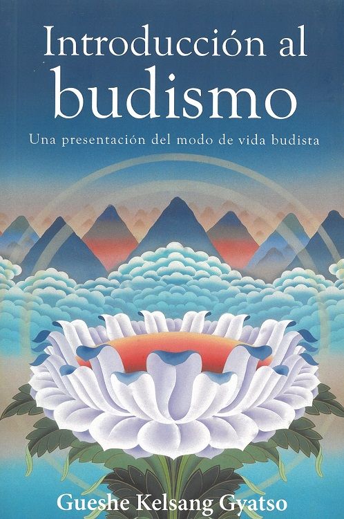 Introducción al Budismo. Una presentación del modo de vida budista