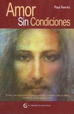 Amor sin condiciones. Reflexiones sobre la mente crística