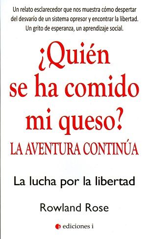 ¿Quién se ha comido mi queso?. La aventura continúa
