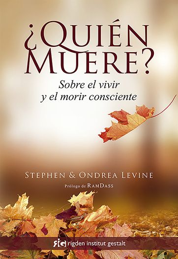¿Quién muere?. Sobre el vivir y el morir consciente