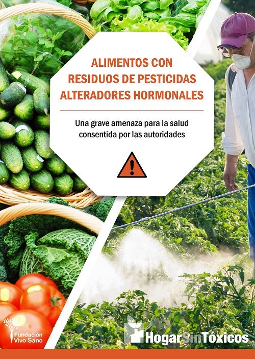 Alimentos con residuos de pesticidas alteradores hormonales. Una grave amenaza para la salud consentida por las autoridades