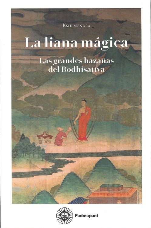 La liana mágica. Las grandes hazañas del bodhisattva