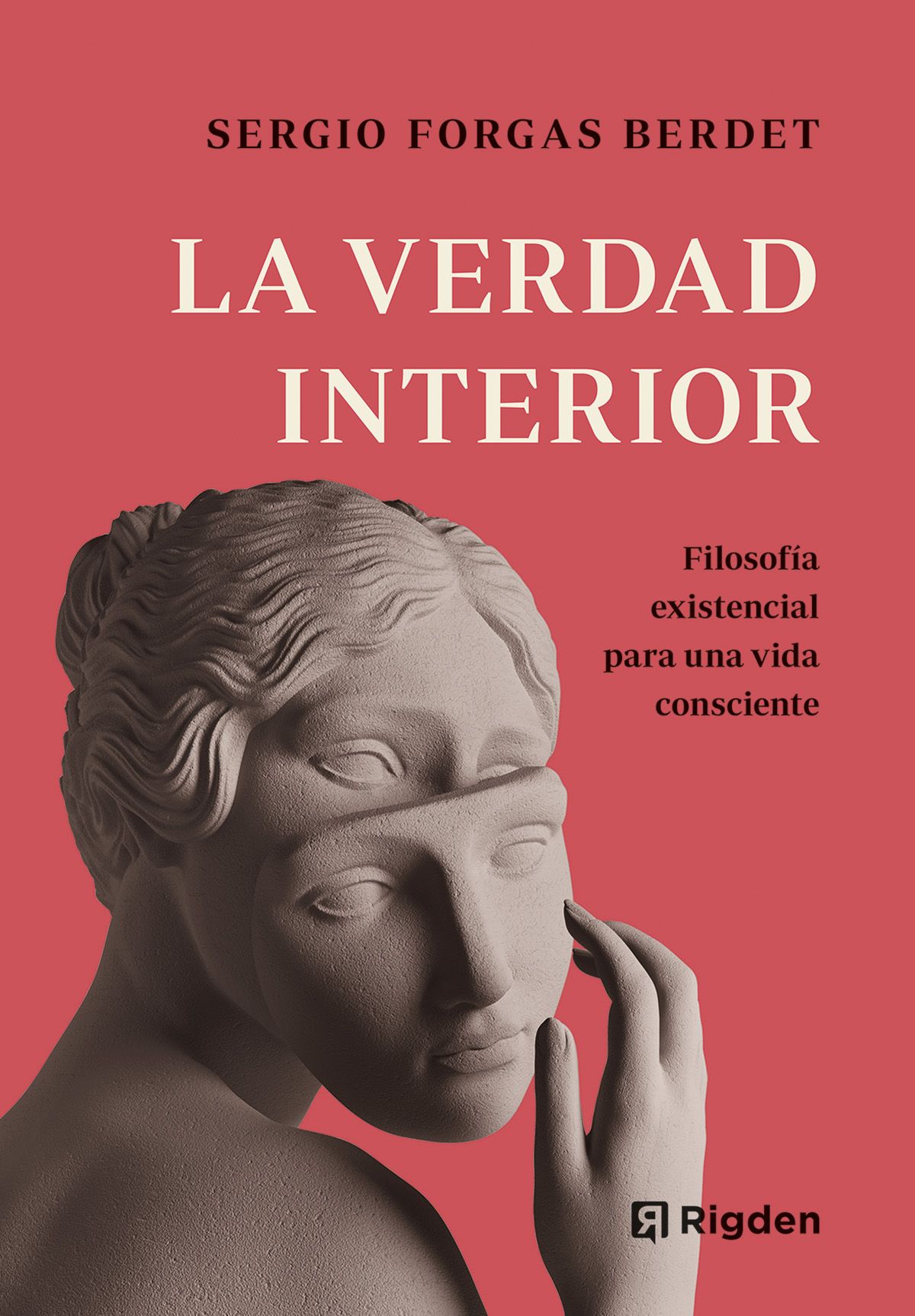 La verdad interior. Filosofía existencial para una vida consciente