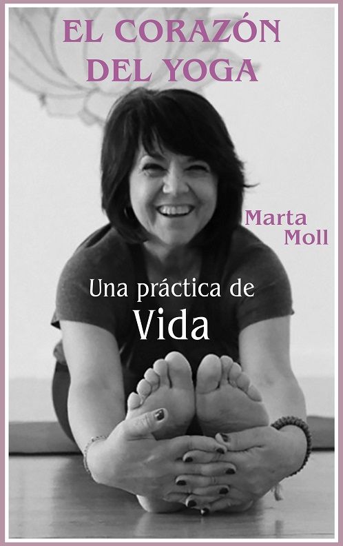 El corazón del yoga. Una práctica de vida