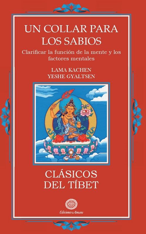 Un collar para los sabios. Clarificar la función de la mente y los factores mentales