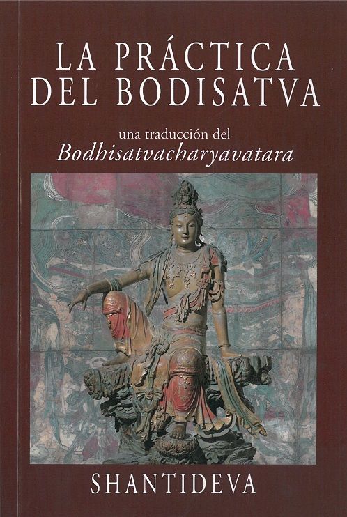 La práctica del Bodisatva. Bodhisatvacharyavatara