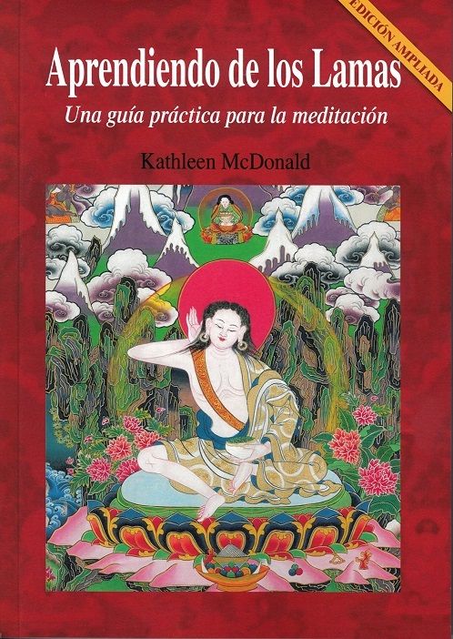 Aprendiendo de los Lamas. Una guía práctica para la meditación