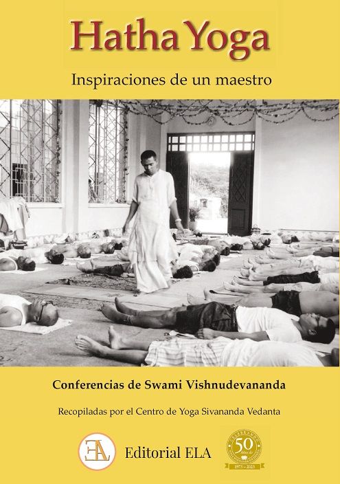 Hatha yoga. Inspiraciones de un maestro