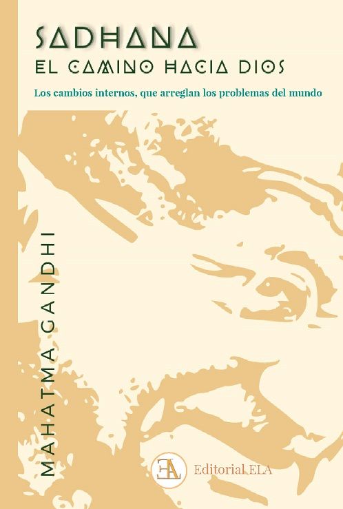 Sadhana, el camino hacia Dios. Los cambios internos, que arreglan los problemas del mundo