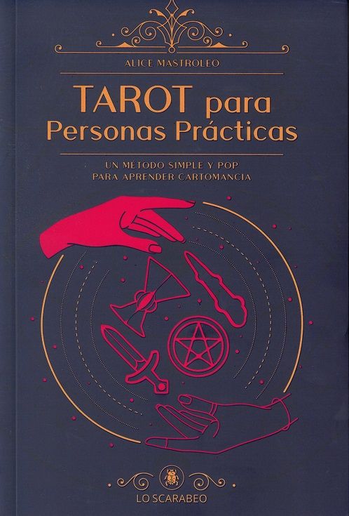 Tarot para personas prácticas. Un método simple y pop para aprender cartomancia