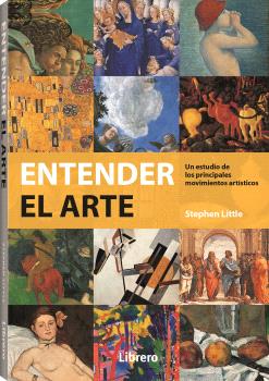 Entender el arte. Un estudio de los principales movimientos artísticos