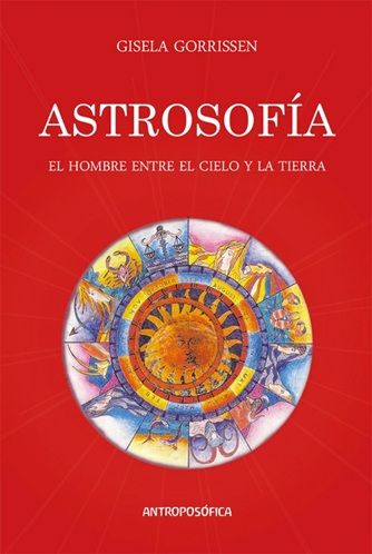 Astrosofía. El hombre entre el cielo y la tierra