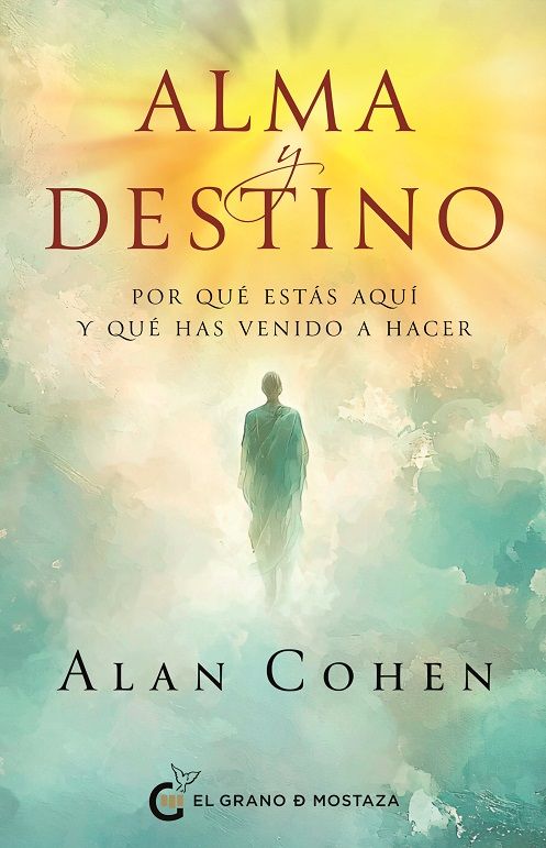 Alma y destino. Por qué estás aquí y qué has venido a hacer