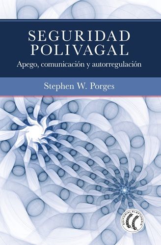 Seguridad polivagal. Apego, comunicación y autorregulación