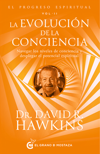El progreso espiritual V.II: La evolución de la conciencia. Navegar los niveles de conciencia y desplegar el portencial espiritual
