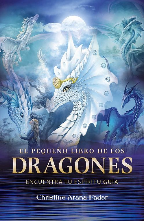 El pequeño libro de los dragones. Encuentra tu espíritu guía