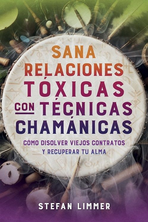 Sana relaciones tóxicas con técnicas chamánicas. Cómo disolver viejos contratos y recuperar tu alma