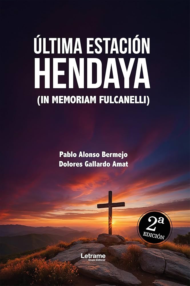 Última estación Hendaya: (In memoriam Fulcanelli)