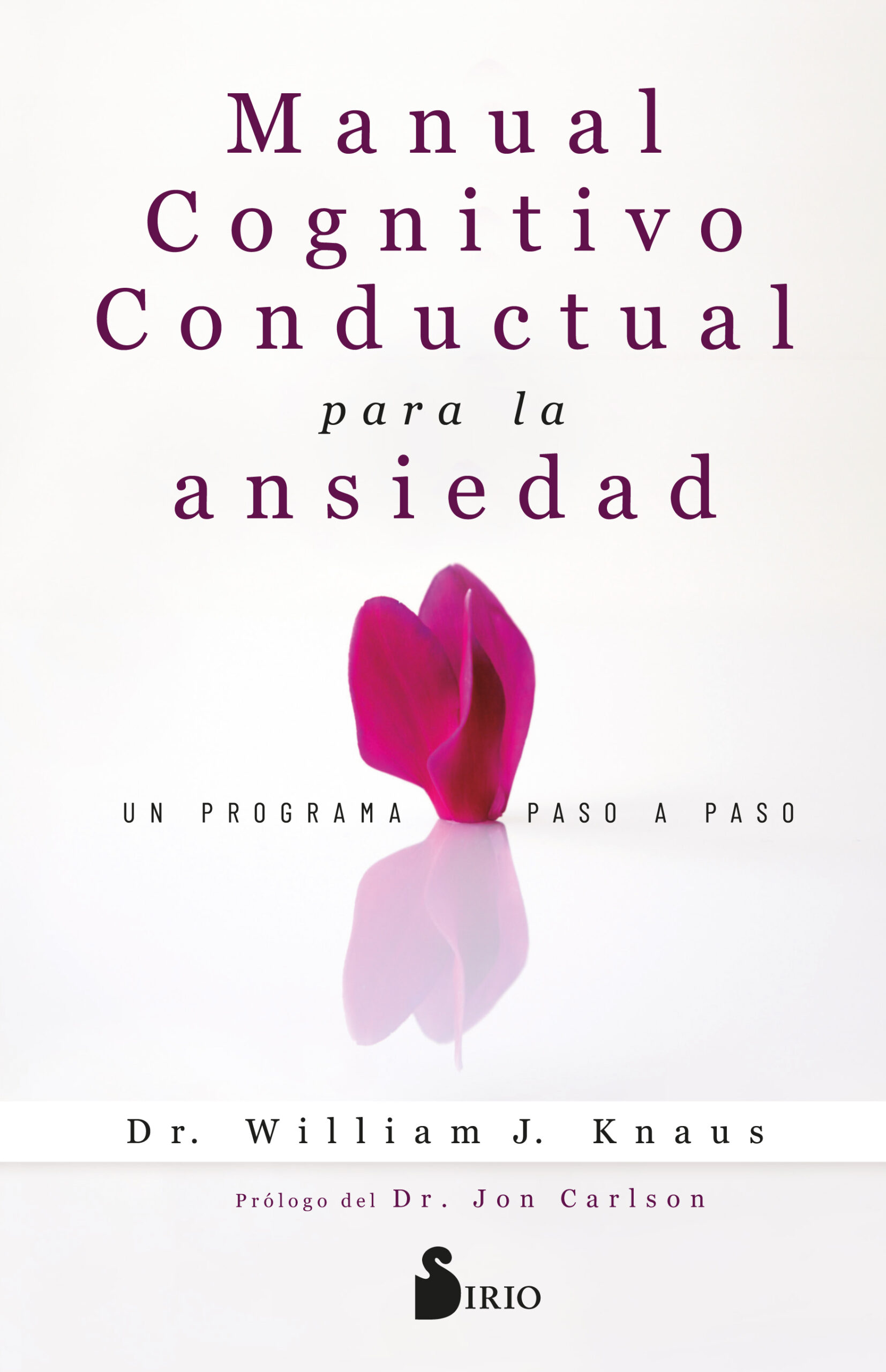 MANUAL COGNITIVO-CONDUCTUAL PARA LA ANSIEDAD. UN PROGRAMA PASO A PASO